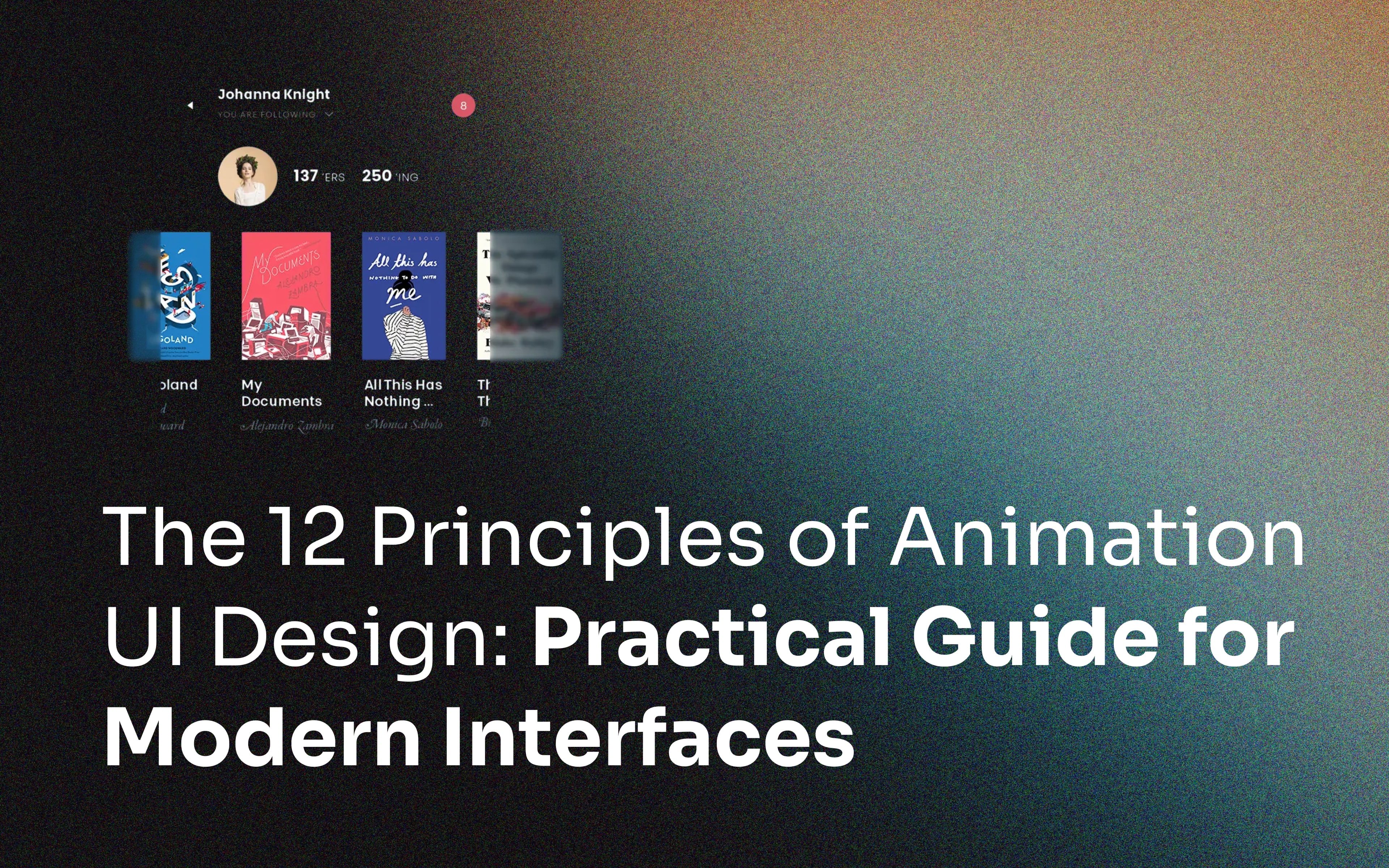 12 Principles of Animation UI Design Every UX Designer Should Know